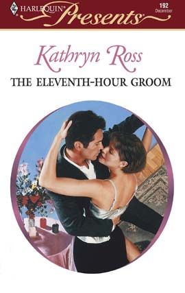 Title details for The Eleventh-Hour Groom by Kathryn Ross - Available